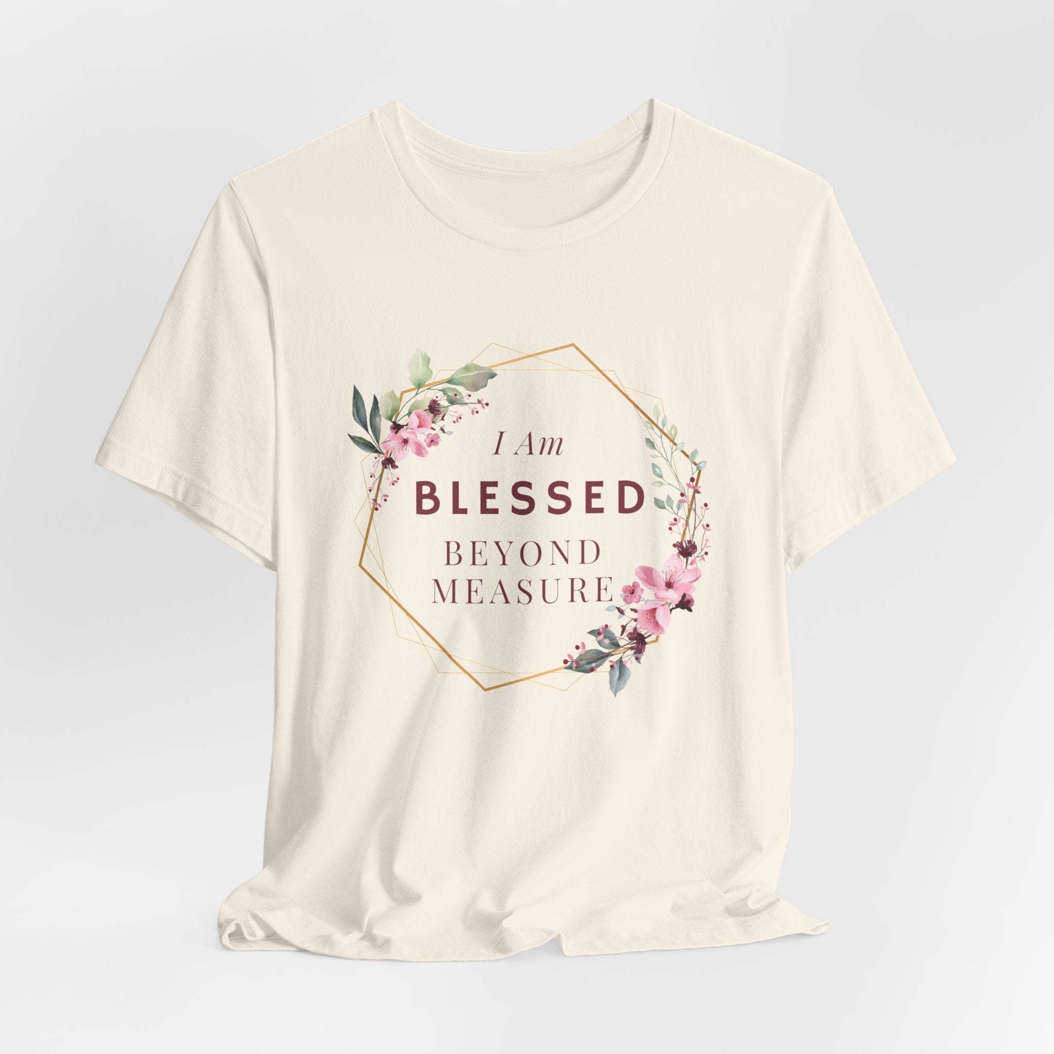 I am Blessed Beyond Measure Faith Inspired Christian T Shirt with Flower Graphics Ideal Christian Gift Ideas for Women.